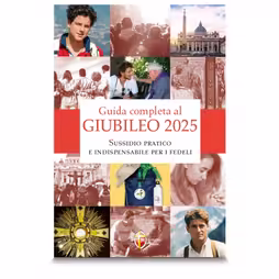Guida completa al Giubileo 2025