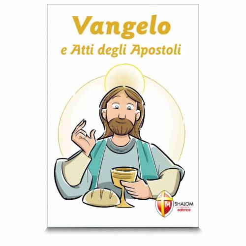 Vangelo e Atti degli Apostoli. Versione ufficiale della Conferenza Episcopale Italiana. Prima Comunione